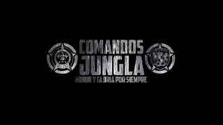 Documental Comandos Jungla. Honor y gloria por siempre