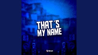 Thats My Name - MC Gedai, DJ Danzin, DJ Wallace NK
