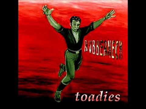 Toadies (+) I Come From The Water