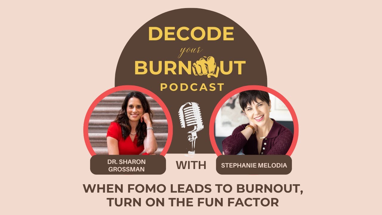 Stephanie Melodia: When FOMO Leads to Burnout, Turn on the Fun Factor ...
