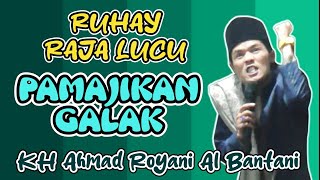 RAJA LUCU ANJAAY... KH Ahmad Royani Al Bantani