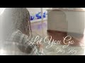 Let You Go Official Video Let You Go Official Video