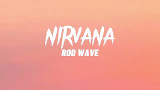 Rod Wave - Nirvana (Lyrics)
