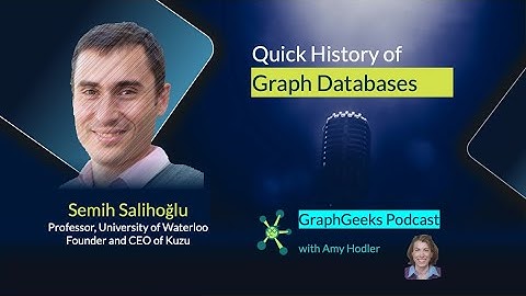 GraphGeeks Podcast Ep5: Quick History of Graph Databases