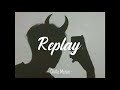 Iyaz - Replay (1 hour loop) (slowed + reverb)