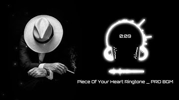 Piece Of Your Heart Ringtone _ PRO BGM