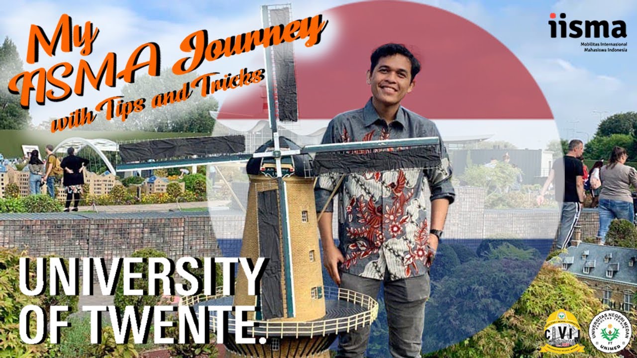 My IISMA Journey with Tips and Tricks - University of Twente, Netherlands