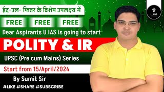 Lec-01 | Indian Polity & IR | 2026-27-28 | By Sumit Sir | U IAS #upsc #upsc2026 #uppcs #bpsc #roaro screenshot 3