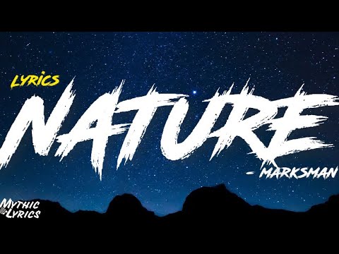 MARKSMAN - NATURE (Lyrics)