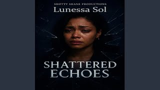 Shattered Echoes