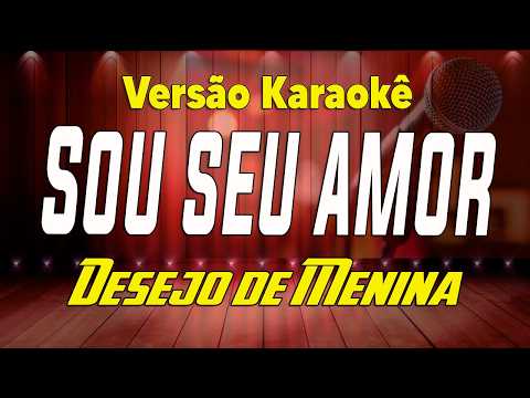Video thumbnail for Desejo de menina - Sou seu amor