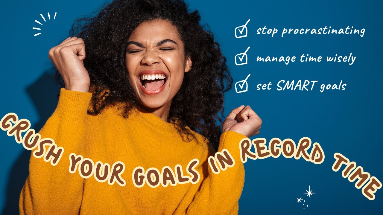 Crush Your Goals with Precision Unlocking the Secrets of SMART Goal