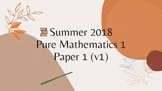 AS/A-Level Solved Past Paper 9709 Pure Mathematics May/June (Summer) 2018 paper 11