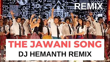 The Jawani Song REMIX -Student Of The Year 2 | DJ Hemanth Remix Tiger Shroff,Tara Ananya| RD Burman