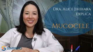 MUCOCELE: CAUSA E POSSÍVEIS TRATAMENTOS (com Dra. Alice Jikihara)