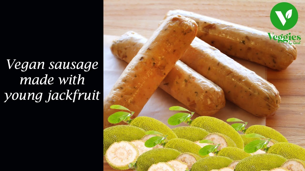 Vegan young jackfruit sausage recipe Healthy sausages recipe Vegan