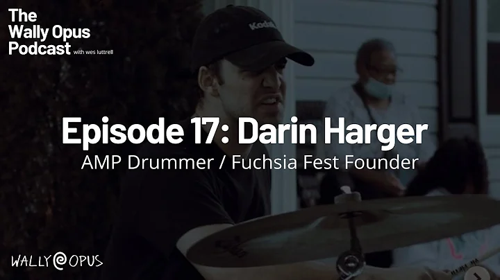 Ep.17 - Darin Harger - AMP Drummer / Fuchsia Fest Founder