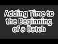 Autodesk Flame - Adding Time to the Beginning of a Batch Setup