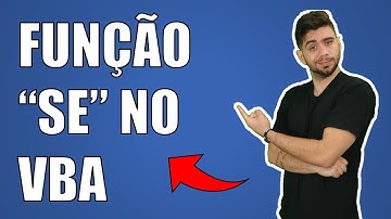 ESTRUTURA CONDICIONAL IF - VBA