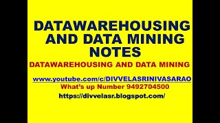 DATA WAREHOUSING AND DATA MINING NOTES | DWDM NOTES | DMDW NOTES | DATA MINING NOTES | DATA MINING