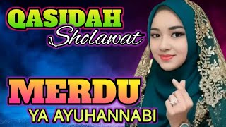 Download Lagu YA AYUHAN NABI - SHOLAWAT QASIDAH MERDU PENYEJUK HATI ❤️ TERPOPULER  MP3