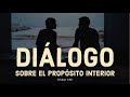 DIÁLOGO SOBRE EL PROPÓSITO INTERIOR (1ª parte) - Eckhart Tolle