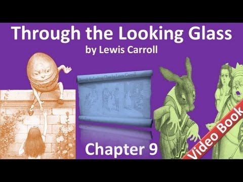 Chapter 09 - Through the Looking-Glass by Lewis Ca...