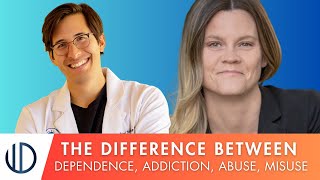 The Difference Between Dependence, Addiction, Abuse, And Misuse