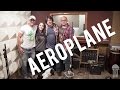 "Aeroplane" - Red Hot Chili Peppers Cover #96