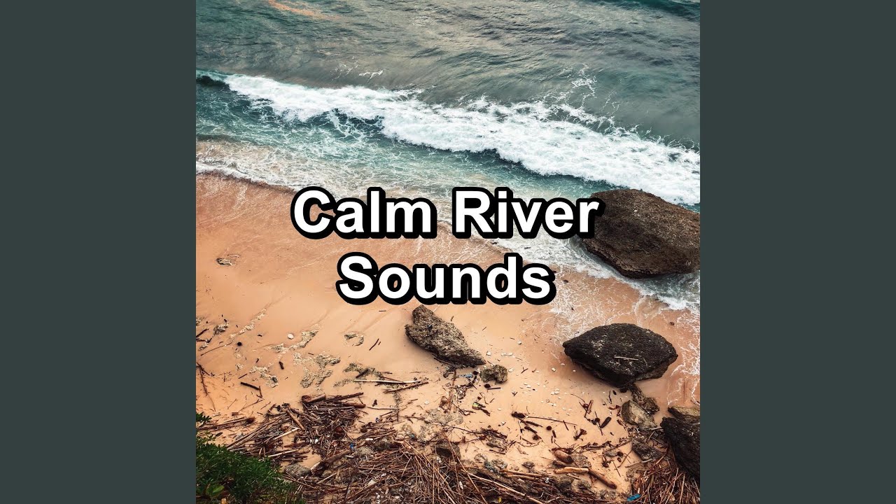 Ocean and River Sounds The Best Water Sounds To Help with Meditation ...