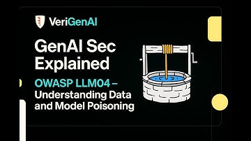 OWASP LLM04 – Understanding Data and Model Poisoning | GenAI Sec Explained