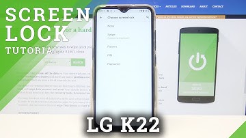 How to Set Up Screen Lock on LG K22 – Change Screen Lock