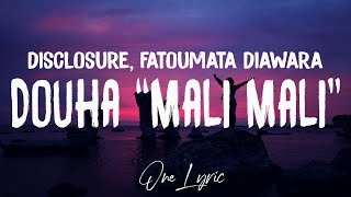 Disclosure, Fatoumata Diawara - Douha (Mali Mali) (Lyrics) | One Lyric