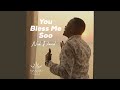 You Bless Me Soo (feat. Deborah Lukalu)