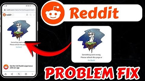 Reddit Something Went Wrong. Please Refresh this Page Go Back Problem Today Fix | Reddit Not Working