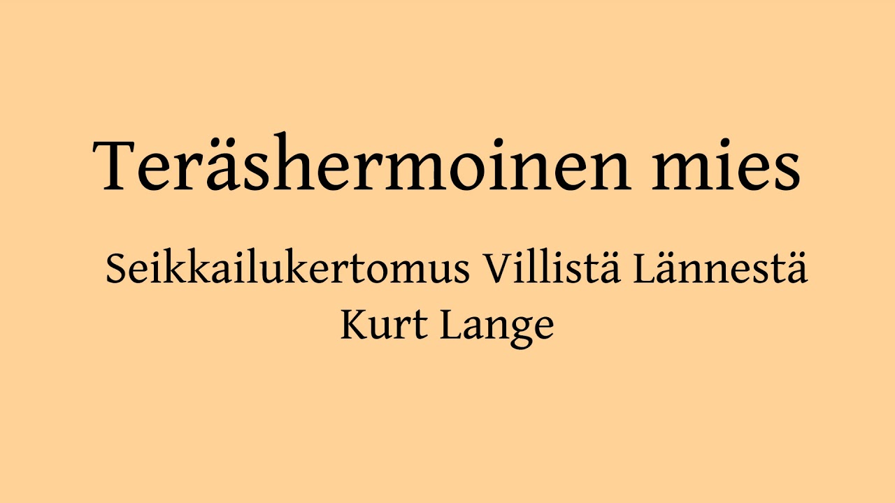 Teräshermoinen mies, Seikkailukertomus Villistä Lännestä, Kurt Lange