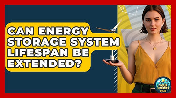 Can Energy Storage System Lifespan Be Extended? - Your Utilities Hub