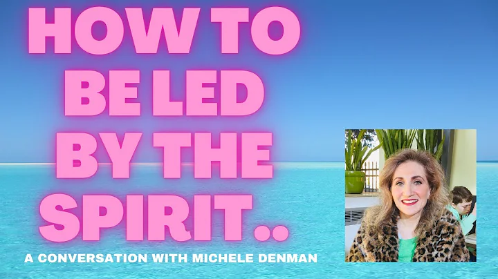 How to be Led by the Spirit!!