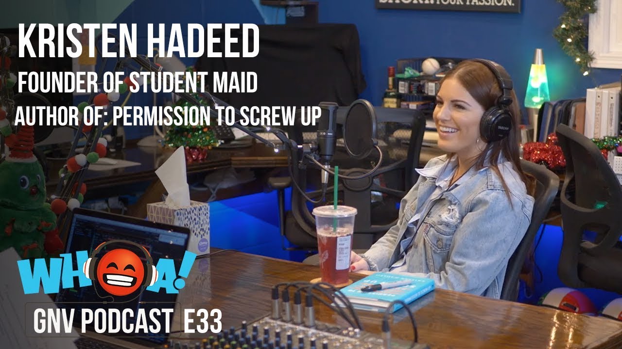 All Entrepreneurs Make Mistakes, Student Maid | Kristen Hadeed | WHOA GNV Podcast