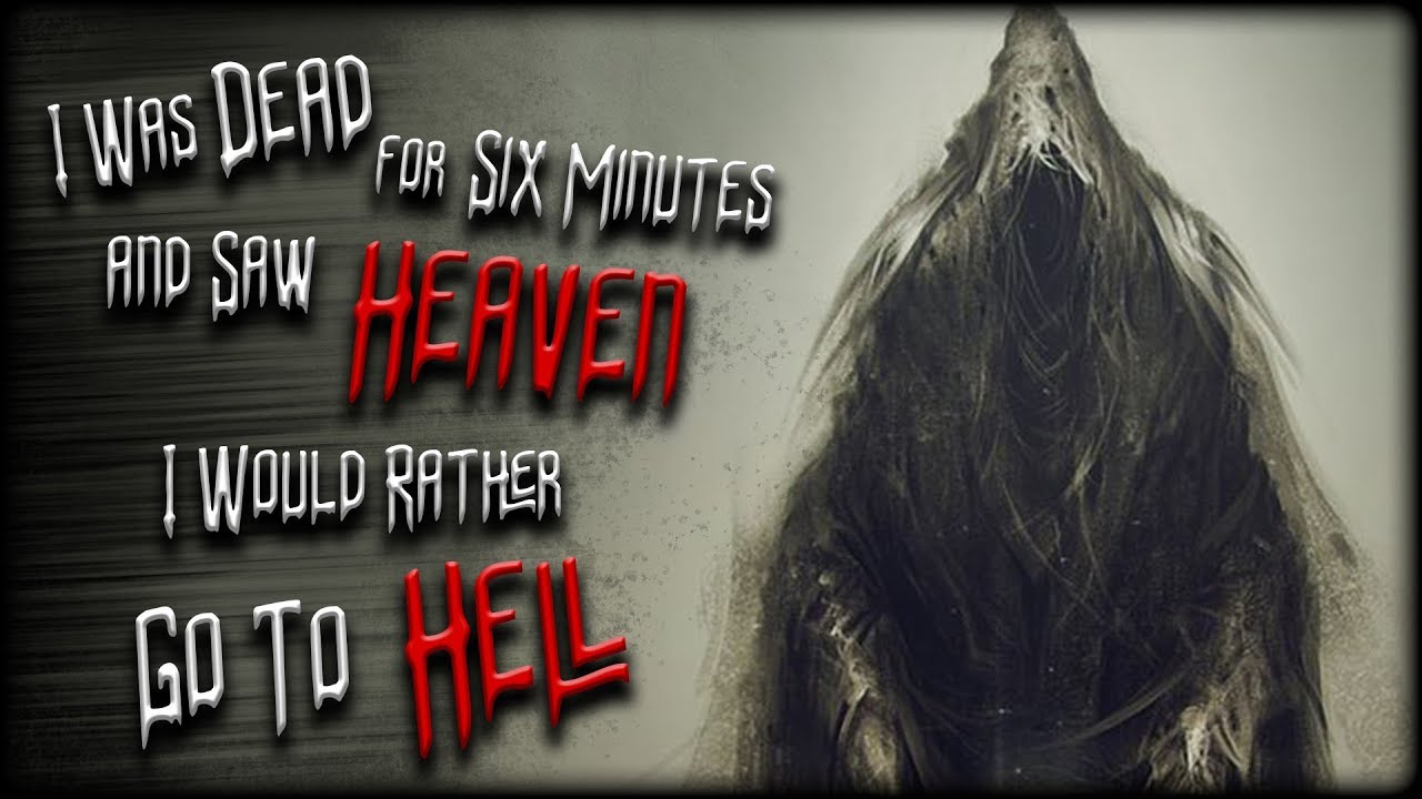 I Was Dead for Six Minutes and Saw Heaven (Final) Scary Story ...