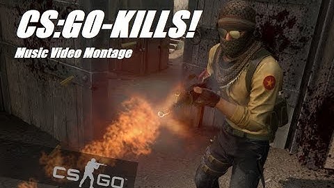 CS:GO KILLS (Music video)