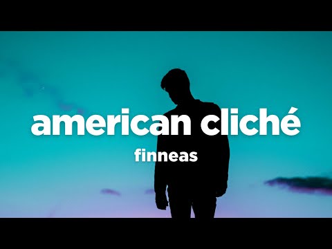 FINNEAS - American Cliché (Lyrics)