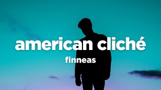 FINNEAS - American Cliché (Lyrics)