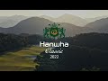 ⛳ 한화 클래식 2022, 다시 여러분과 함께 l Hanwha classic 2022