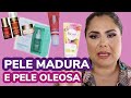 MELHORES SKINCARE DO ANO PARA PELES MADURAS E OLEOSAS