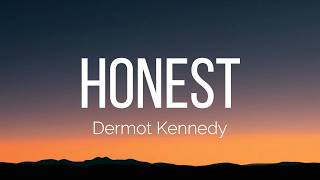 Dermot Kennedy - Honest (Lyrics)