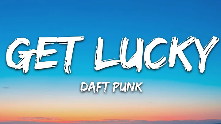 Daft Punk - Get Lucky (Lyrics) ft. Pharrell Williams, Nile Rodgers - DayDayNews