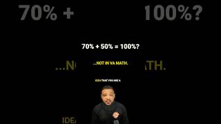 Why 70% + 50% Doesn’t Equal 100% in VA Math