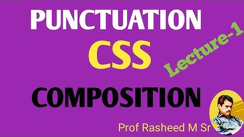 CSS Composition PUNCTUATION || Most important Video for all of you || Must watch