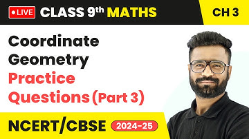 Coordinate Geometry - Practice Questions (Part 3) | Class 9 Maths Chapter 3 | CBSE 2024-25 #live